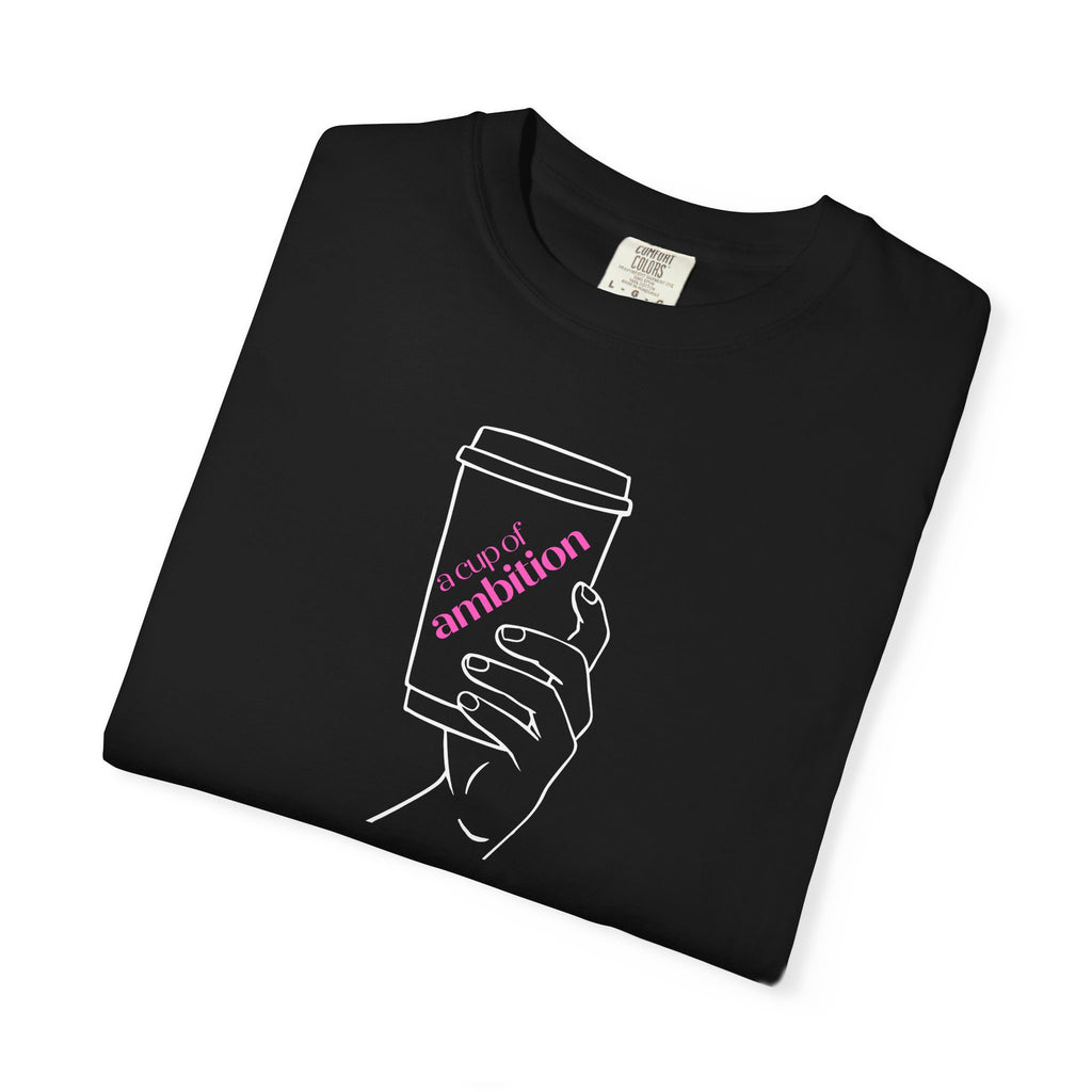 Coffee Cup Graphic T-Shirt — 'Ambition' Hand-Drawn Design