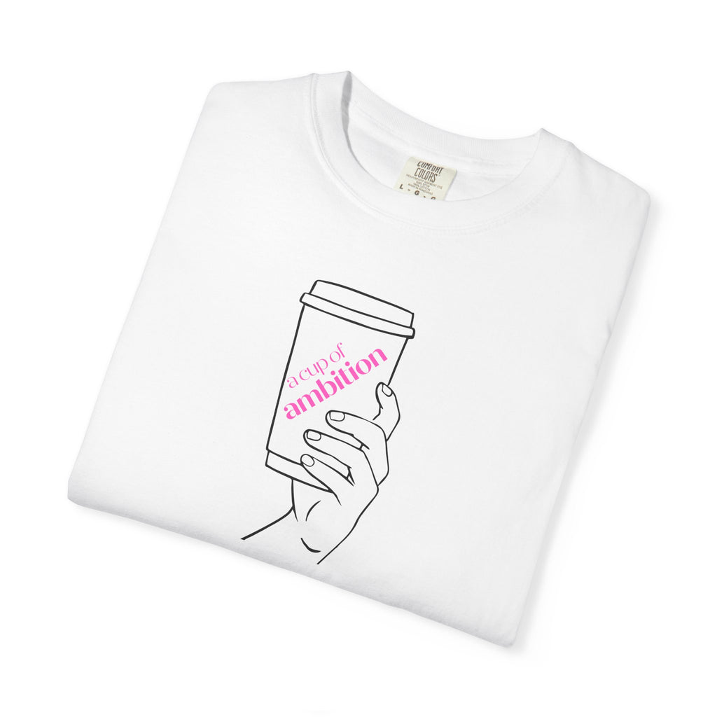 Coffee Cup Graphic T-Shirt — 'Ambition' Hand-Drawn Design