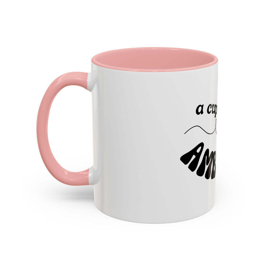 Dolly 9 to 5 A Cup of Ambition Coffee Mug — Motivational Accent Mug (11/15oz)