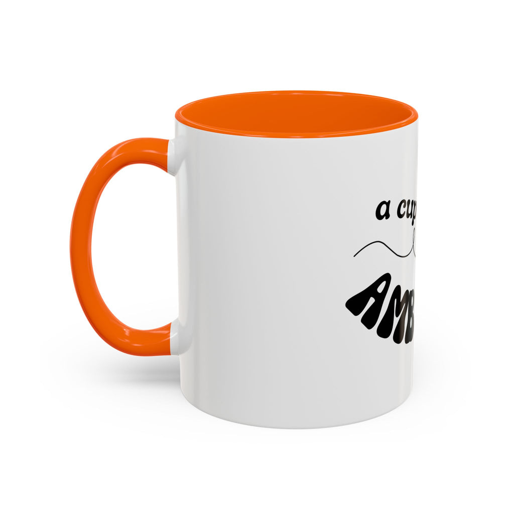Dolly 9 to 5 A Cup of Ambition Coffee Mug — Motivational Accent Mug (11/15oz)