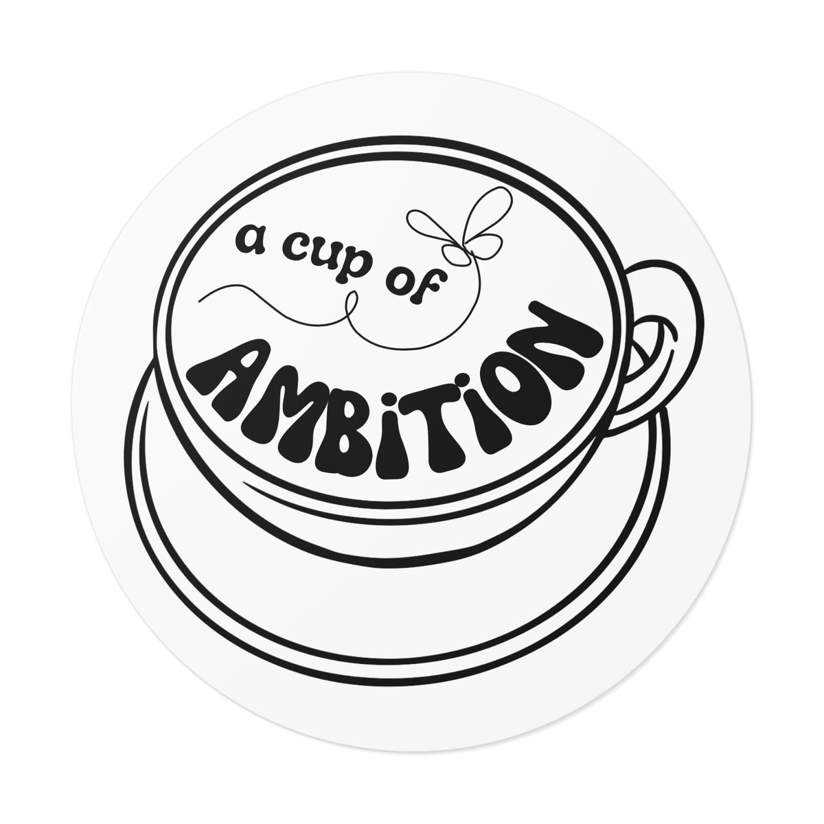 Dolly 9 to 5 Cup of Ambition Motivational Sticker Decal