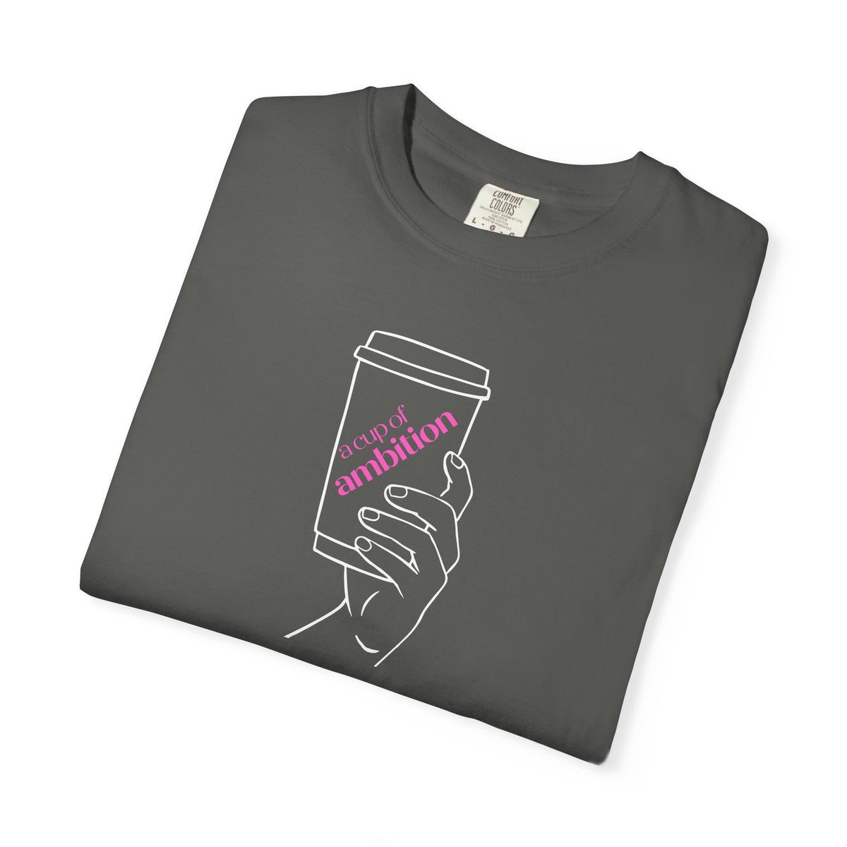 Coffee Cup Graphic T-Shirt — 'Ambition' Hand-Drawn Design