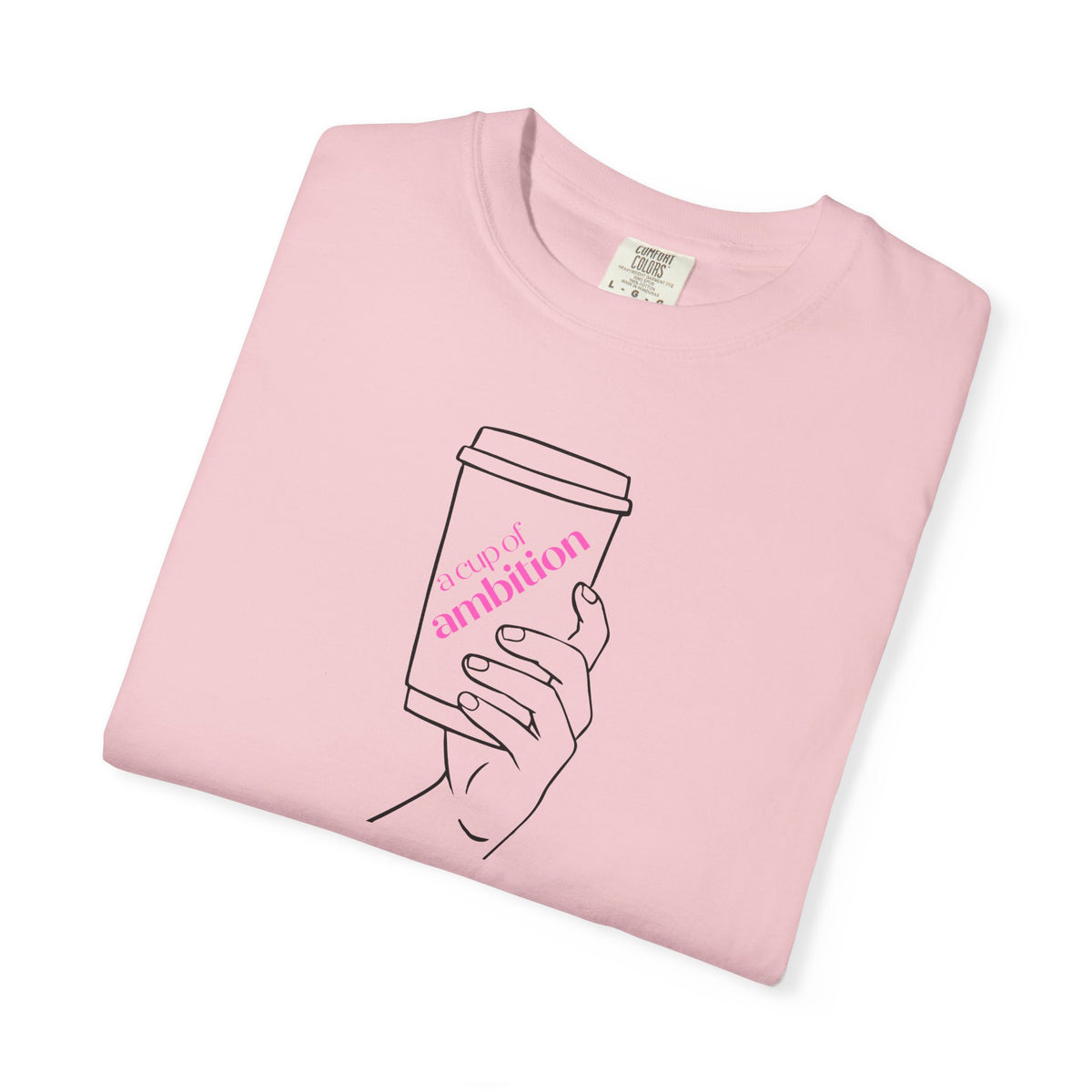 Coffee Cup Graphic T-Shirt — 'Ambition' Hand-Drawn Design